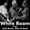 White Room(Live in Japan) 歌詞
