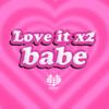 Love it ×2 babe 歌詞