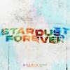Stardust Forever 歌詞