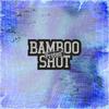 BAMBOO SHOT 歌詞
