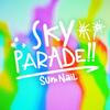 Sky Parade!! 歌詞
