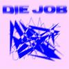 Die Job 歌詞