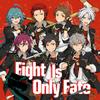 Fight Is Only Fate 歌詞