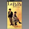 La Pa Pa (Single Mix) 歌詞