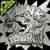 FUNKでモテたら失格 ～We're FUNK SAURUS～ 歌詞