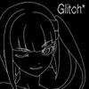 Glitch* 歌詞