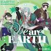 We are EARTH 歌詞