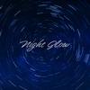 Night Glow 歌詞