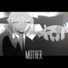 Mother feat.夕凪機 歌詞