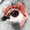 Watch ME!! 歌詞