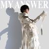 MY ANSWER 歌詞