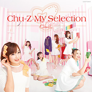Chu-Z My Selection ジャケット写真